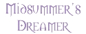 Midsummer's Dreamer